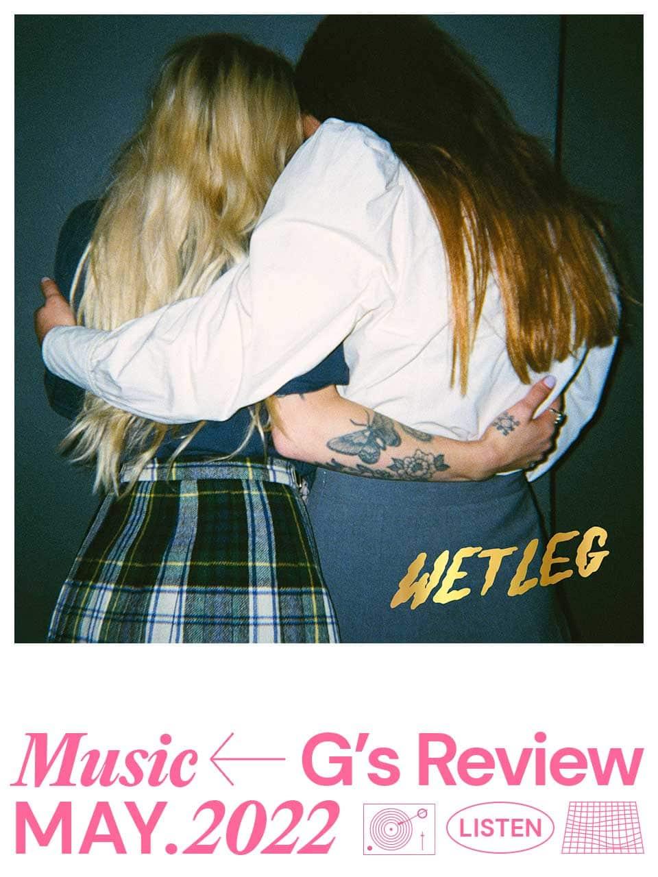 UKギターロック復活の決定的な一打『ウェット・レッグ』|G’s MUSIC REVIEW